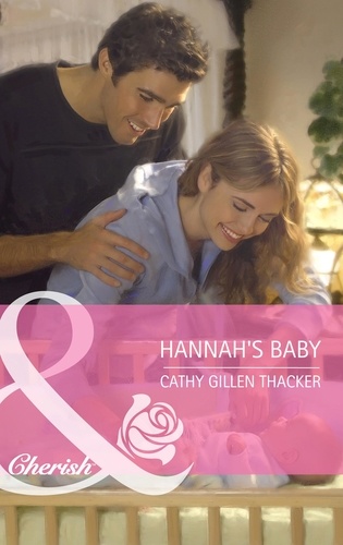 Cathy Gillen Thacker - Hannah's Baby.