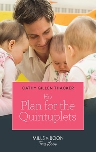Cathy Gillen Thacker - His Plan For The Quintuplets.