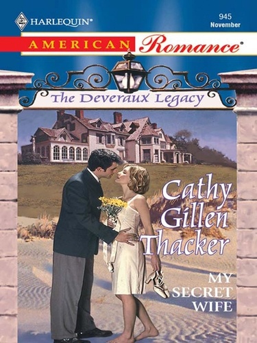 Cathy Gillen Thacker - My Secret Wife.