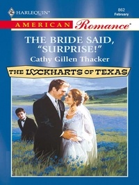 Cathy Gillen Thacker - The Bride Said, 'Surprise!'.