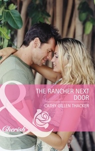 Cathy Gillen Thacker - The Rancher Next Door.