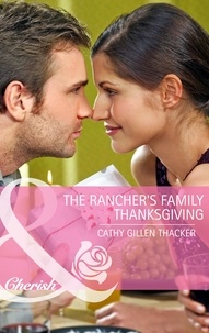 Cathy Gillen Thacker - The Rancher's Family Thanksgiving.