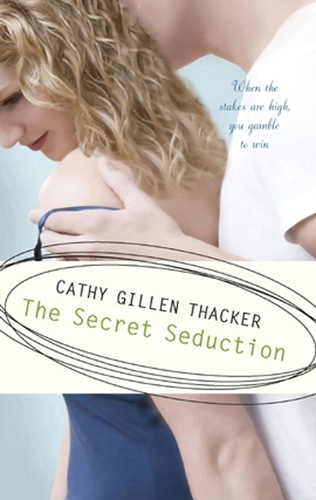 Cathy Gillen Thacker - The Secret Seduction.