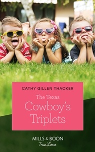 Cathy Gillen Thacker - The Texas Cowboy's Triplets.