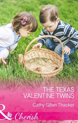 Cathy Gillen Thacker - The Texas Valentine Twins.