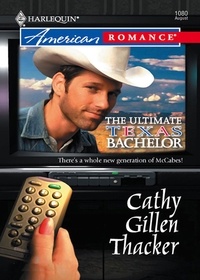 Cathy Gillen Thacker - The Ultimate Texas Bachelor.