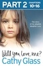Cathy Glass - Will You Love Me? - The story of my adopted daughter Lucy: Part 2 of 3.