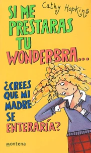 Si me pretaras tu wonderbra...