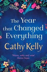 Cathy Kelly - The Year that Changed Everything.