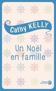 Cathy Kelly et Claire-Marie Clévy - Un Noël en famille.