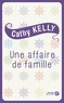 Cathy Kelly et Claire-Marie Clévy - Une affaire de famille.