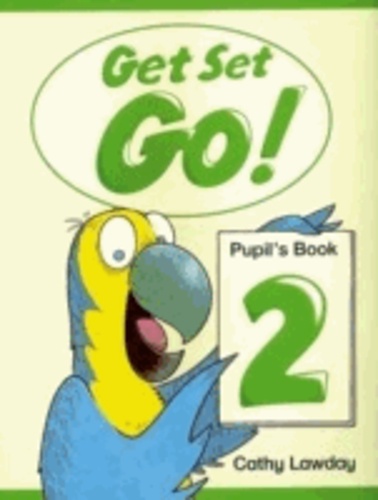 Cathy Lawday - Get Set - Go ! 2 - Pupil's Book.