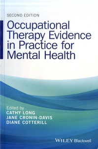 Cathy Long et Jane Cronin-Davis - Occupational Therapy Evidence in Practice for Mental Health.