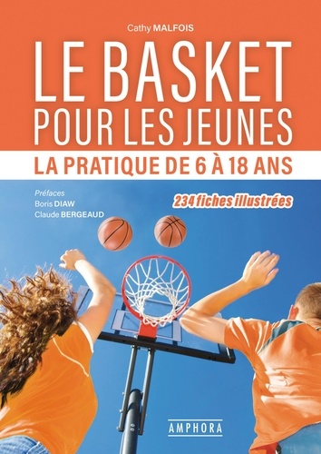 Le basket pour les jeunes. La pratique de 6 à 18 ans