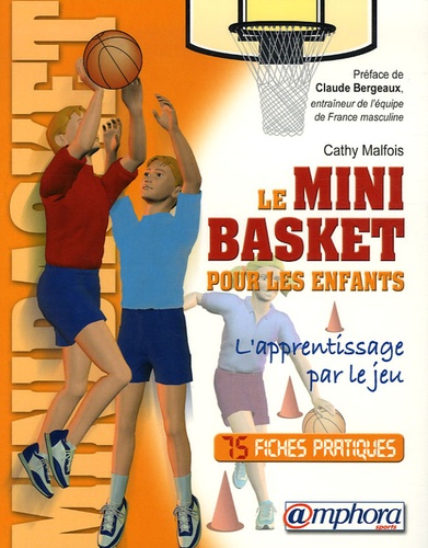 Cathy Malfois - Le minibasket pour les enfants - L'apprentissage par le jeu.