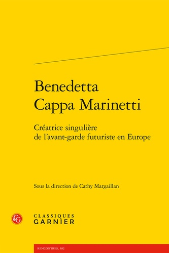Benedetta Cappa Marinetti. Créatrice singulière de l’avant-garde futuriste en Europe
