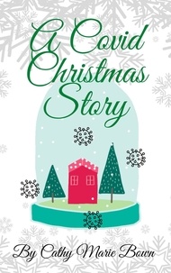 Best audiobook téléchargements gratuits A Covid Christmas Story par Cathy Marie Bown en francais 9798215378748 PDF