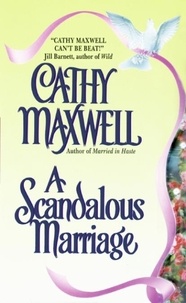 Cathy Maxwell - A Scandalous Marriage.