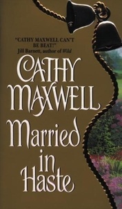 Cathy Maxwell - Married in Haste.