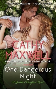 Cathy Maxwell - One Dangerous Night - A Gambler's Daughters Romance.