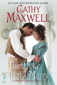 Cathy Maxwell - The Duke That I Marry - A Spinster Heiresses Novel.