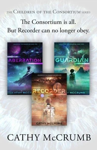 Children of the Consortium: The Complete Series (Books 1-3)