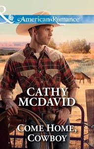 Cathy McDavid - Come Home, Cowboy.