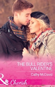 Cathy McDavid - The Bull Rider's Valentine.