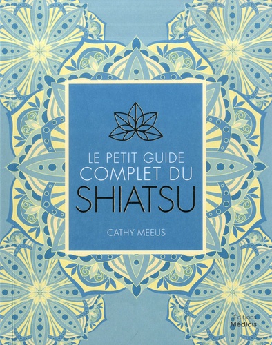 Le petit guide complet du Shiatsu