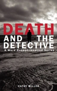 Death and the Detective: A Word Prompt-inspired Series