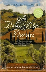 Cathy Rogers et Jason Gibb - The Dolce Vita Diaries.
