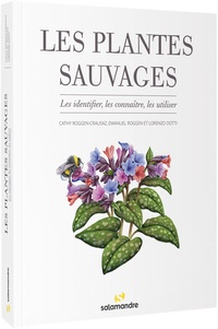 Cathy Roggen-Crausaz et Emanuel Roggen - Les plantes sauvages.
