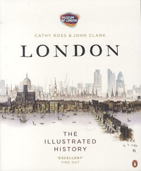 Cathy Ross - London - The Illustrated History.