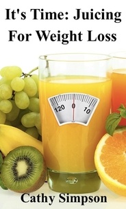  Cathy Simpson - It's Time: Juicing for Weight Loss.