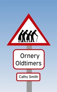  Cathy Smith - Ornery Oldtimers.