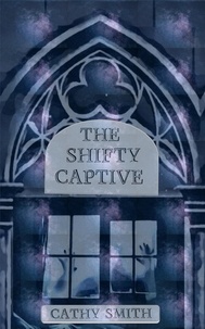  Cathy Smith - The Shifty Captive - The Shifty Magician, #1.