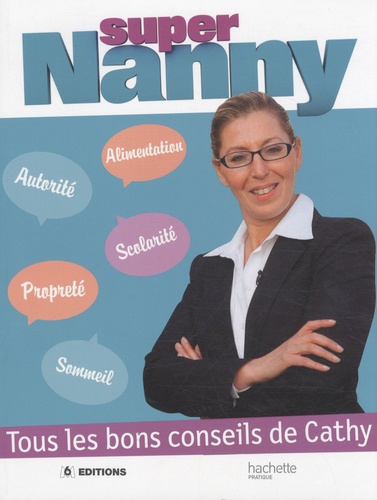  Cathy et Juliette Rocher - Super Nanny - Tous les bons conseils de Cathy.
