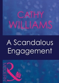 Cathy Williams - A Scandalous Engagement.