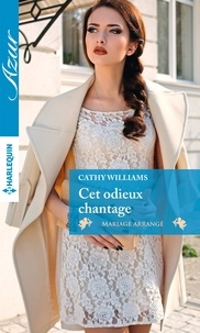 Cathy Williams - Cet odieux chantage.
