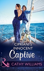 Cathy Williams - Cipriani's Innocent Captive.