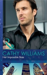 Cathy Williams - Her Impossible Boss.