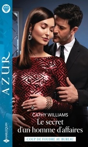 Cathy Williams - Le secret d'un homme d'affaires.