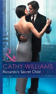 Cathy Williams - Riccardo's Secret Child.