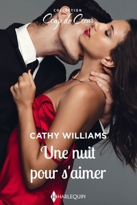 Cathy Williams - Une nuit pour s'aimer.