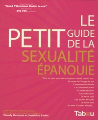 Cathy Winks et Anne Semans - Le petit guide de la sexualité épanouie.