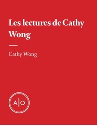 Cathy Wong - Les lectures de Cathy Wong.