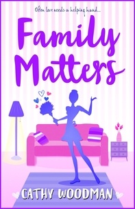 Cathy Woodman - Family Matters - A hilarious tale of love and friendship.