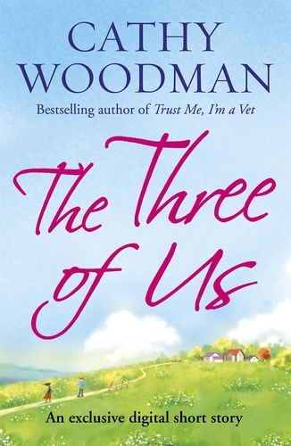 Cathy Woodman - The Three of Us - Short Story.