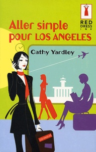 Cathy Yardley - Aller simple à Los Angeles.