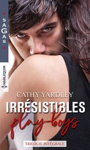 Amazon kindle livres téléchargeables Irrésistibles play-boys Intégrale par Cathy Yardley in French CHM FB2 PDF 9782280416894